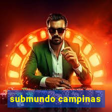 submundo campinas